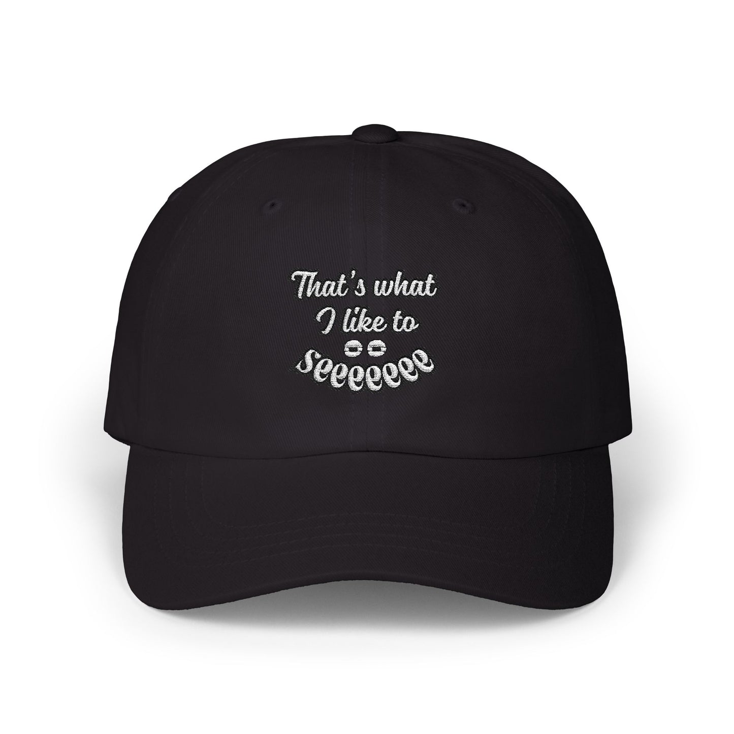 "That's what I like to see" Baseball Cap
